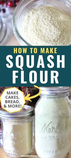 how to make squash flour in mason jars with text overlay that reads how to make squash flour