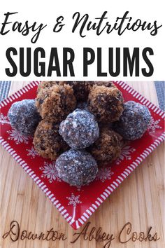 easy and nutritious sugar plums on a red plate with text overlay