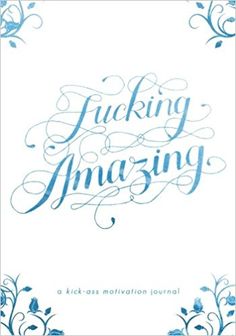 Fucking Amazing (A Kick-Ass Motivational Journal) (Volume 1): Regina Wamba: 9781547059232: Amazon.com: Books Volume 1, Books