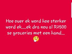 Sa Quotes, Afrikaanse Grappe, Lekker Ding, Cute Picture Quotes, African Quotes, Silly Quotes, Cute Picture