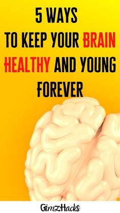 5 ways to keep your brain healthy and young forever Brain Healthy Foods, Brain Surgeon, Brain Booster, Brain Tricks, Boost Memory, Brain Exercise