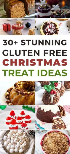 a collage of christmas treats and desserts with the words 30 stunning gluten - free christmas treat ideas