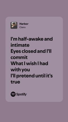 a text message that reads i'm half - awake and intimate closed and ill commit what i wish i had with you i'll pretend until it'd true