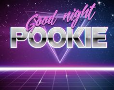 the title for good night pookie with an image of a neon triangle and stars