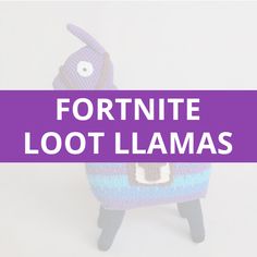 a crocheted toy with the words fortnite loot llamas on it