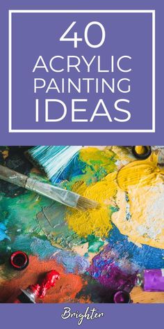 the cover of 40 acrylic painting ideas