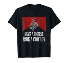 PRICES MAY VARY. Best Gifts Idea For Birthday, Mother's Day, Father's Day, Christmas. Lightweight, Classic fit, Double-needle sleeve and bottom hem Country Funny, Ride A Cowboy, Rodeo Gifts, Selling Apps, Idea For Birthday, Cowboy Western, Football Season, Funny T Shirt, A Horse