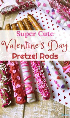 valentine's day pretzel rods with the title super cute valentine's day pretzel rods