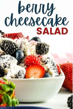 white bowl filled with cheesecake salad with fresh berries with text overlay. Mixed Berry Cheesecake, Potluck Meals, Healthy Lunch Salad, Desserts With Few Ingredients