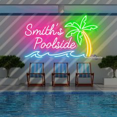 three chairs sitting next to a swimming pool under a neon sign that says smith's poolside