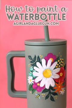 a painted coffee mug with the words how to paint a waterbottle on it