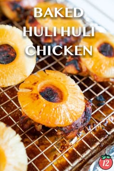 grilled chicken with pineapples on top and the words baked hawaiian chicken above it
