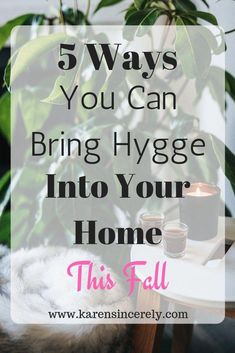 Hygge Tips, My Life Goals, Danish Words, Simplify Life