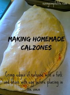 an image of making homemade calzones in the oven with instructions on how to make them