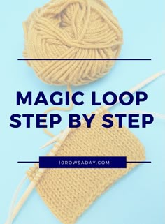 two balls of yarn with the words magic loop step by step