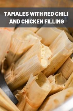 tamales with red chili and chicken filling