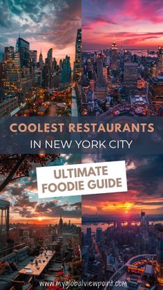 the new york city skyline at sunset with text overlay that reads coolest restaurants in new york city ultimate foodie guide