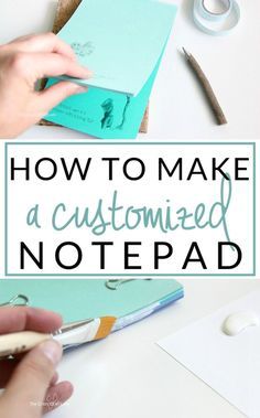 someone is making a customized notepad with the words how to make a customized notepad