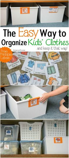 the easy way to organize kids'clothes and keep them organized in their own bins