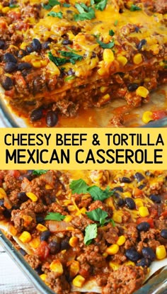 cheesy beef and tortilla mexican casserole in a baking dish