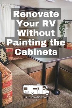 a living room with couches and a table in front of it, the words renovate your rv without painting the cabinets