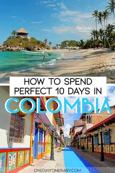 colorful buildings and the beach with text overlay that reads how to spend perfect 10 days in colombia