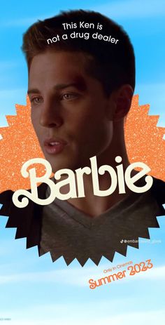 a poster with the words barbie and an image of a young man's face