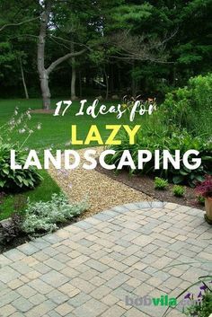 landscaping with text overlay that reads 17 ideas for lazy landscaping