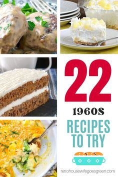 several pictures with different types of desserts and the words 22 years recipes to try