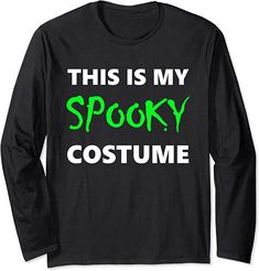 Amazon.com: Fun, Ironic "This Is My Spooky Costume" Halloween Long Sleeve T-Shirt: Clothing Halloween Costume Funny, Halloween Long Sleeve, Costume Halloween, Hoodie Sweatshirt, Long Sleeve T Shirt