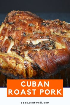 A close up image of the roast pork. There is an orange graphic underneath with the title in white letters. Cuban Lechon Asado, Picnic Pork Shoulder Recipes, Picnic Pork Roast Recipes, Picnic Roast Recipes, Pork Picnic Roast Recipes, Picnic Pork Roast