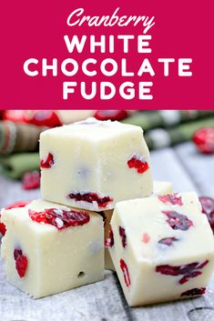 white chocolate fudge with raspberries on top and the title overlay reads cranberry white chocolate fudge