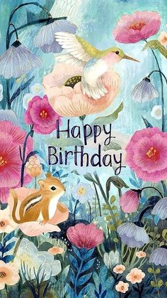 a birthday card with an image of a bird, flowers and a squirrel on it