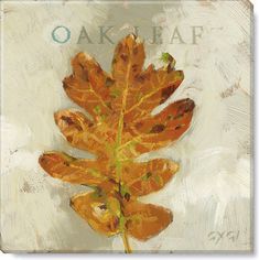 an acrylic painting of a leaf with the words oak leaf on it's side