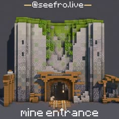 the mine entrance is made with blocks and materials to make it look like an old castle