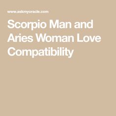 the text scorpio man and aris woman love compability on a beige