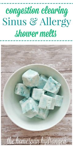 a bowl filled with green and white soap on top of a wooden table next to the words, congestion clearing sinus & allergy shower melts