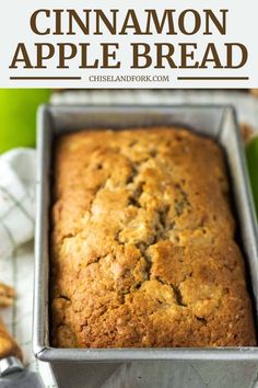 a loaf of cinnamon apple bread in a pan with the title overlay above it