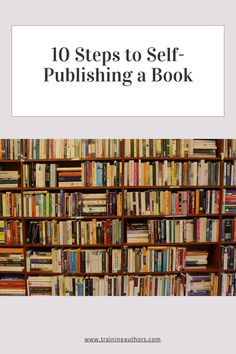 a bookshelf full of books with the title 10 steps to self - purchasing a book