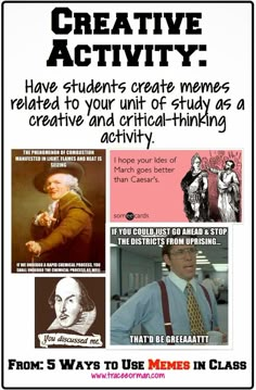 a poster with pictures of men and women on it that says creative activity have students create memes related to your unit of study as a creative and crucial - thinking activity