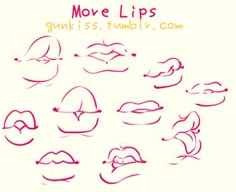 a bunch of lips drawn in red ink with the words move lips written below them