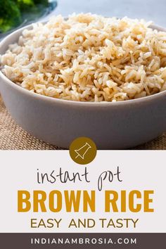 instant pot brown rice in a bowl with broccoli on the side and text overlay reading instant pot brown rice easy and tastyy