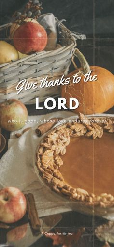 the cover of give thanks to the lord, with apples and pies in the background