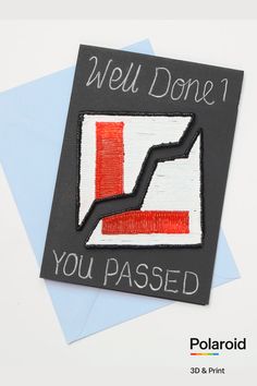 a card that says, well done you passed 3d and printable on the front