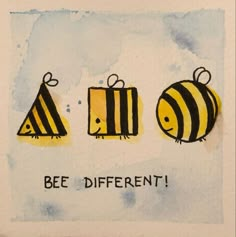 three bees with the words bee different written on them