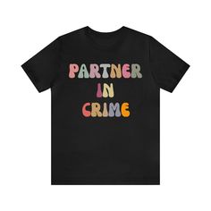 Partner In Crime Shirt, Funny Best Friend Shirt, Matching Besties Shirt, Gift for Best Friend, BFF Shirt for Women 💫Dual side seams hold the garment's shape for longer. 💫100% Airlume combed and ringspun cotton (fiber content may vary for different colors) 💫Light fabric 💫Runs true to size 📢 Contact us if you need more information: 👉🏿Designed specifically for individuals, companies, groups, families, or any customized idea on a shirt. 👉🏿Buy a quantity of 10 shirts or more to receive the a Funny Best Friend, Bff Shirts, Friend Shirt, Friend Bff, Gift For Best Friend, Friends Shirt, Shirt For Women, Best Friend Gifts, Color Chart