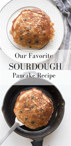 pancakes in a pan with the words our favorite sourdough pancake recipe on top