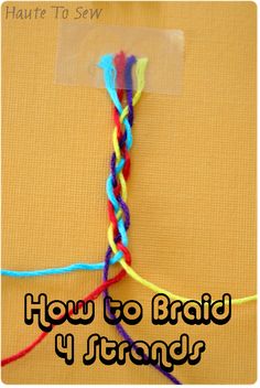 how to braid 4 strands of rainbow loom yarn with the text, how to sew