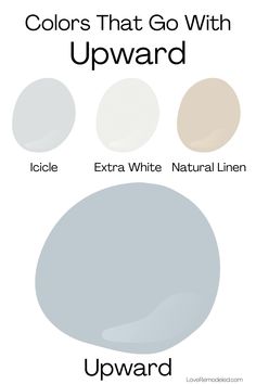 the different shades of paint that go with upward and upward, including white, neutral, and