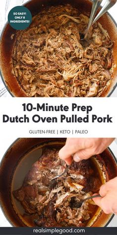 two pictures showing how to cook pulled pork in the slow cooker with text overlay that reads 10 - minute prep dutch oven pulled pork